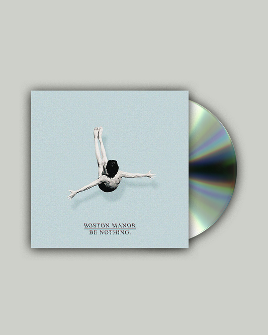 BE NOTHING. CD